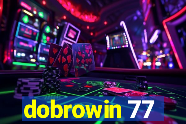 dobrowin 77